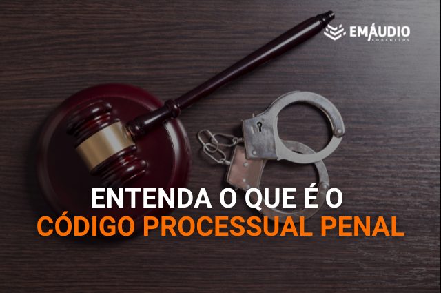 Para que serve o Código Processual Penal?