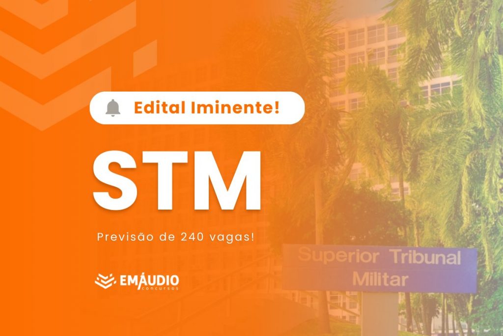 Edital STM iminente