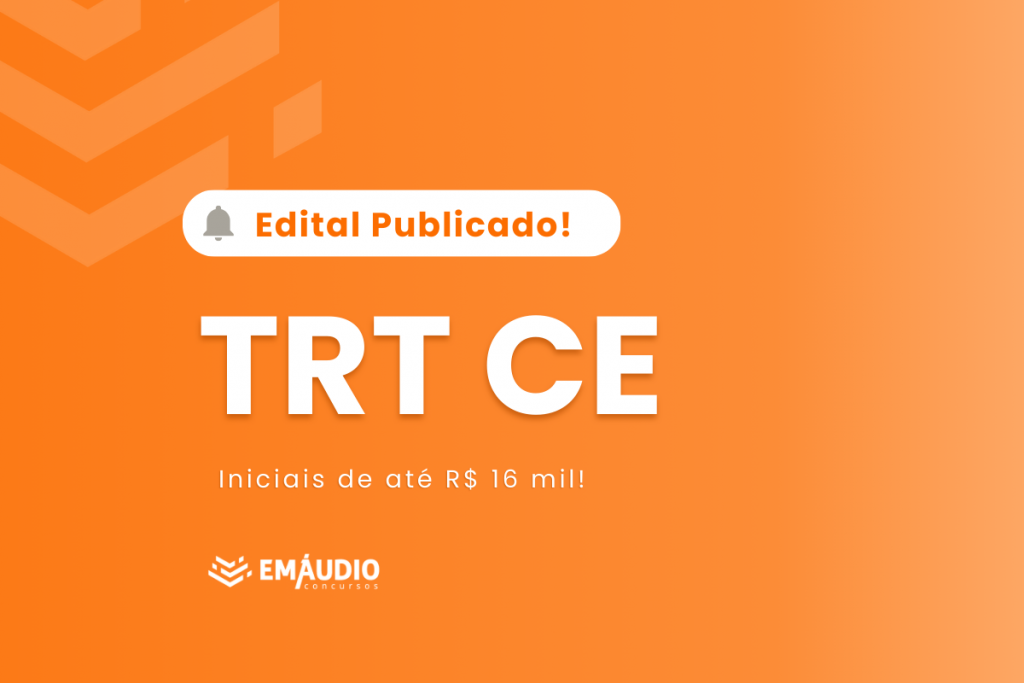 Edital TRT CE publicado