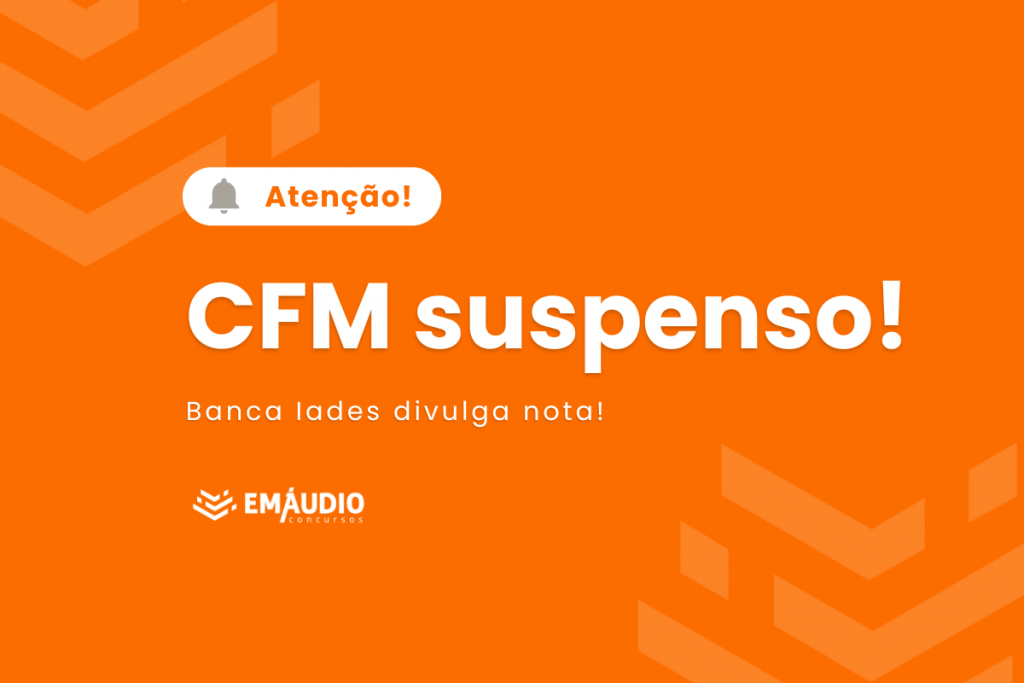 Edital CFM suspenso