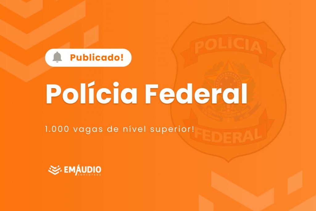 Edital PF superior publicado