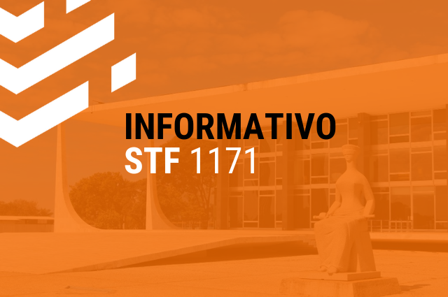 INFORMATIVO STF 1171