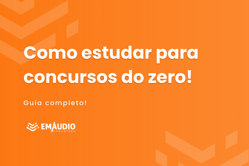 Como estudar para concursos públicos do zero