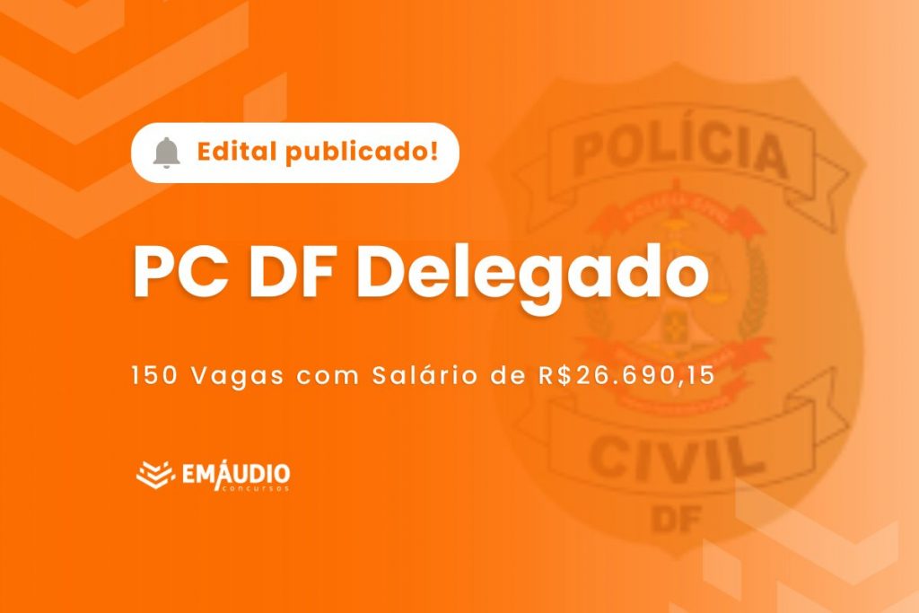Edital publicado PCDF Delegado
