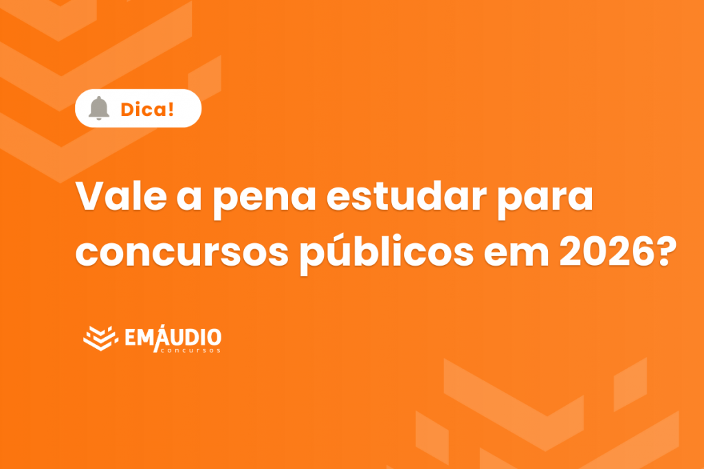 Vale a pena estudar para concurso público em 2026?